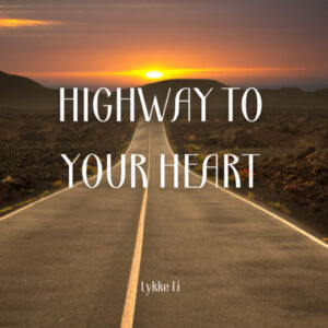 SF1125173 – Lykke Li – Highway To Your Heart-