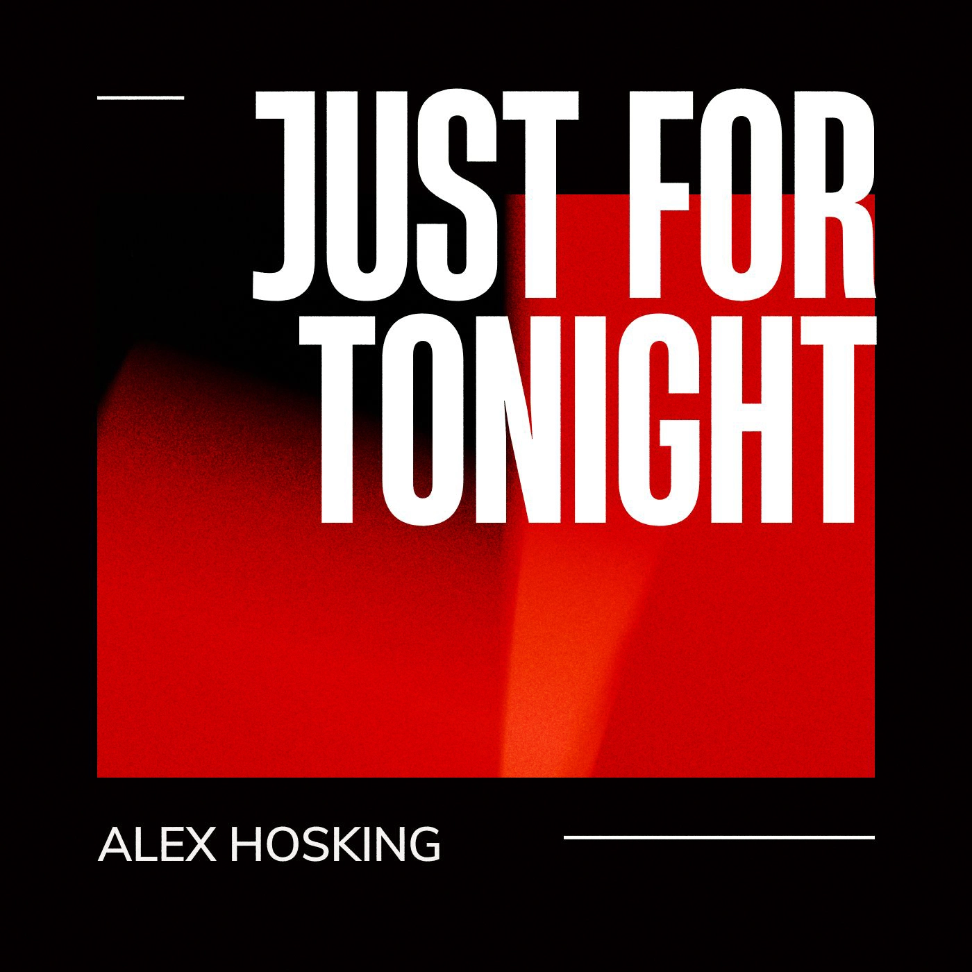 Alex Hosking - Just For Tonight