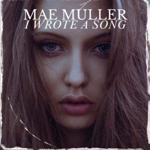 SF1126427 – Mae Muller – I Wrote A Song