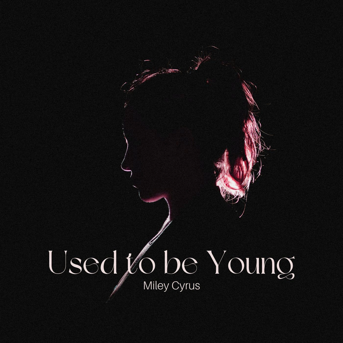 Miley Cyrus - Used To Be Young