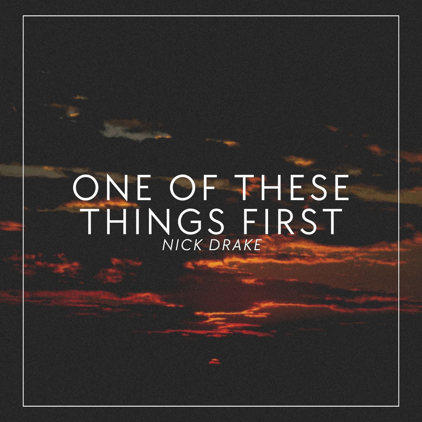 Nick Drake - One Of These Things First