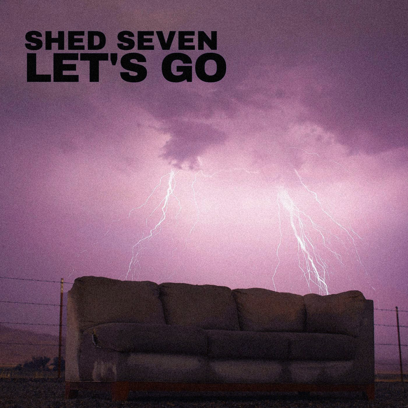 Shed Seven - Let's Go