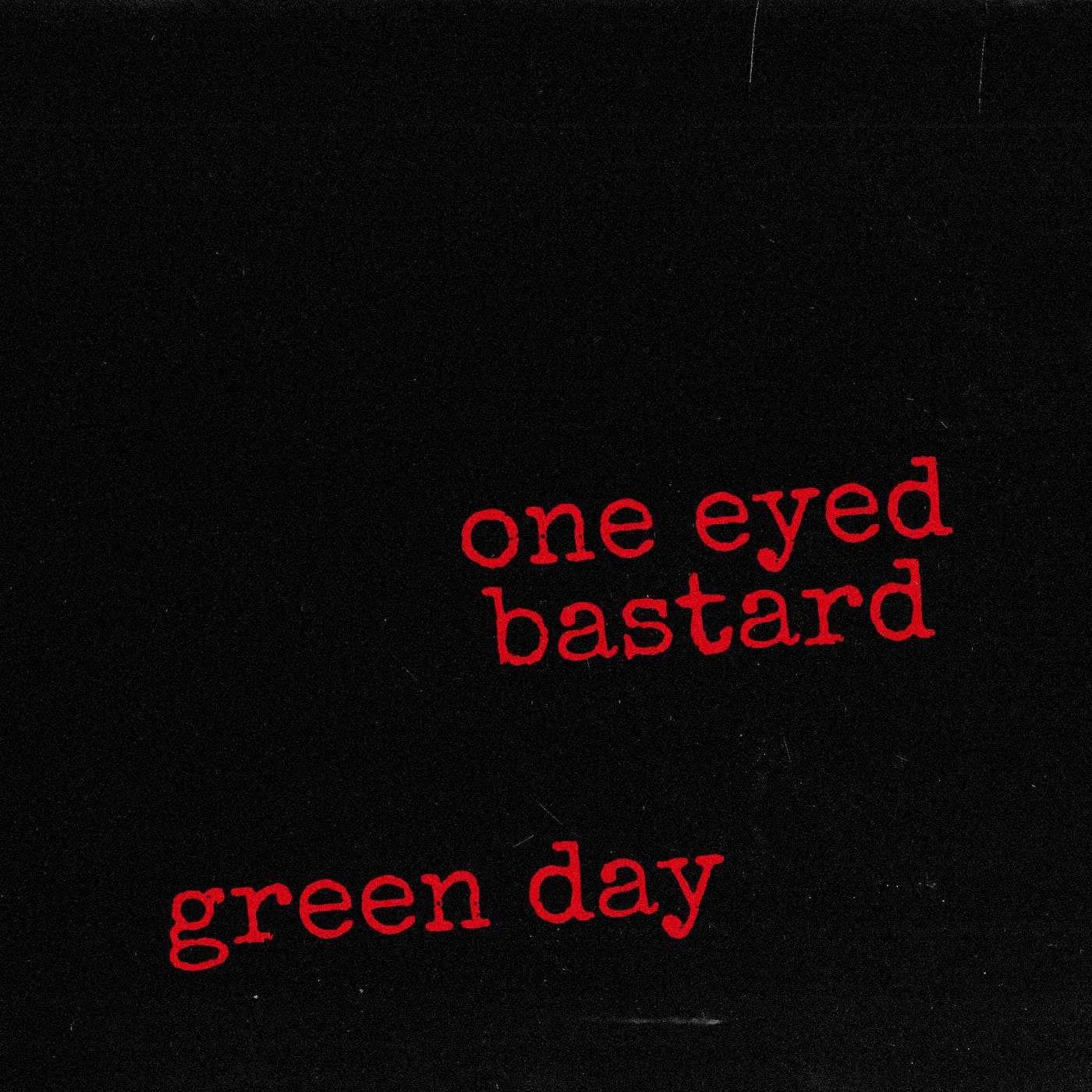 Green Day - One Eyed Bastard