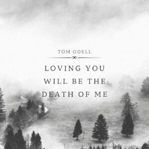 Loving You Will Be The Death Of Me