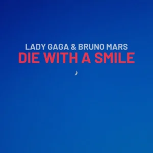 SF1128470-Lady-Gaga-and-Bruno-Mars-Die-With-A-Smile-Artwork