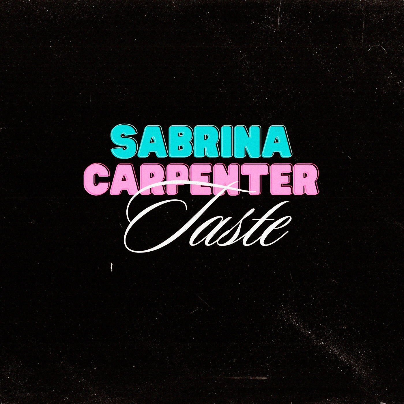 Sabrina Carpenter - Taste