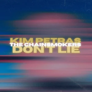 SF1128487-The-Chainsmokers-_-Kim-Petras-Don_t-Lie-Artwork