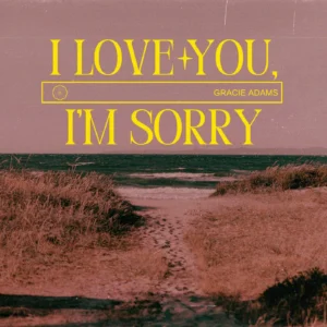 SF1128698-Gracie-Adams-I-Love-You_-I_m-Sorry-Artwork