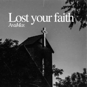 SF1129042-Ava-Max-Lost-Your-Faith-Artwork