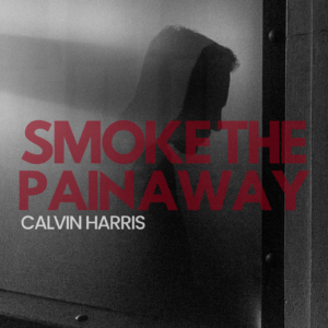 SF1129222-Calvin-Harris-SMOKE-THE-PAIN-AWAY-Artwork
