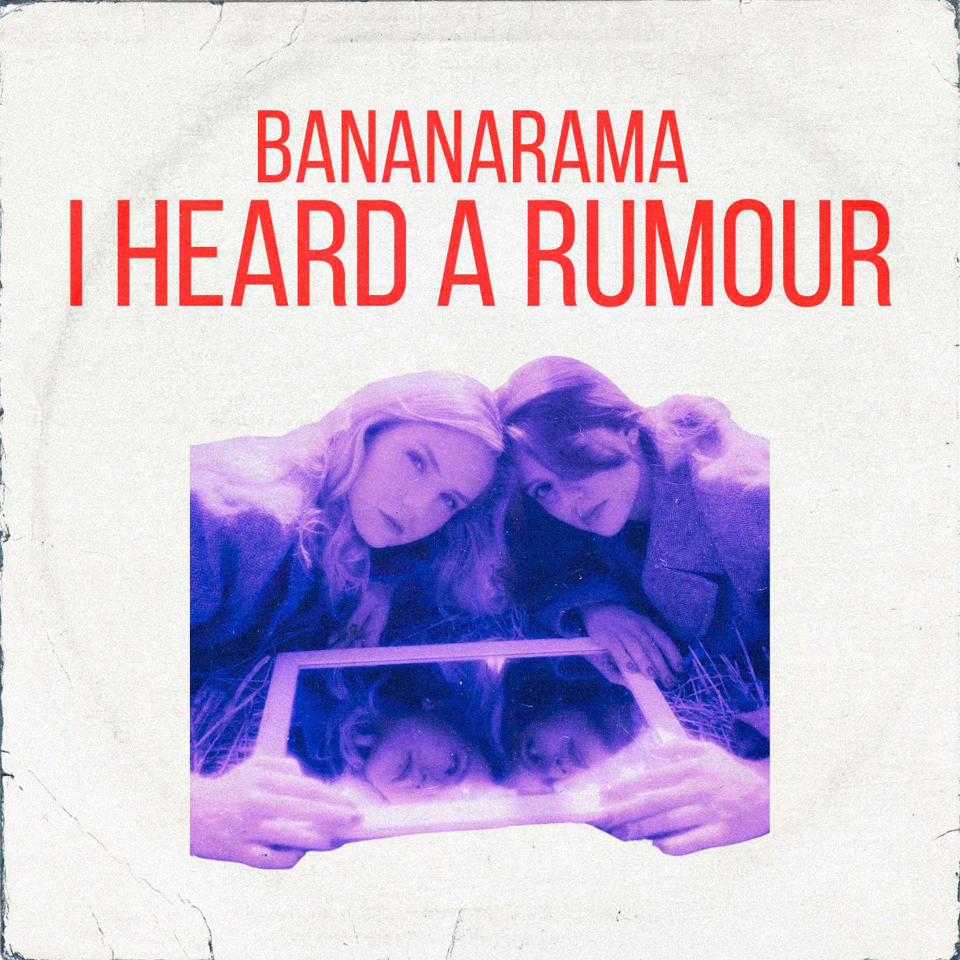 Bananarama - I Heard A Rumour