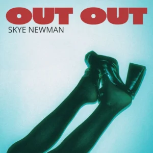 SF1129521-Skye-Newman-Out-Out-Artwork