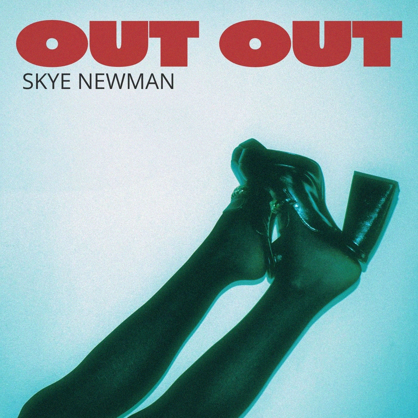 Skye Newman - Out Out