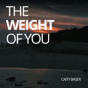 SF1129526-Caity-Baser-The-Weight-Of-You-Artwork
