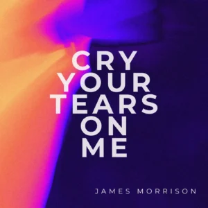 SF1129555-James-Morrison-Cry-Your-Tears-On-Me-Artwork