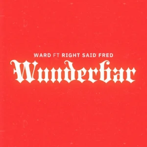 SF1129556-WARD-ft-Right-Said-Fred-Wunderbar-Artwork