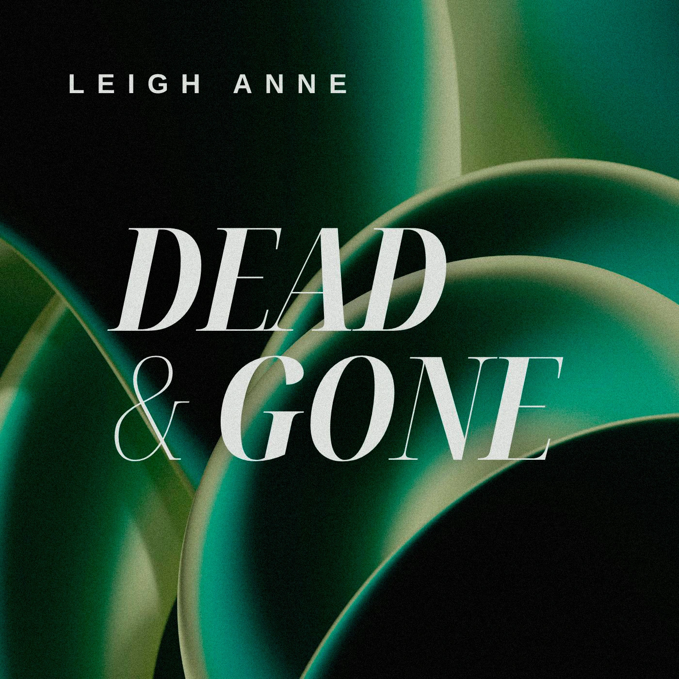 Leigh-Anne - Dead & Gone