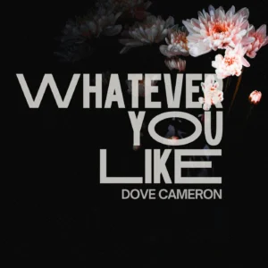SF1129598-Dove-Cameron-Whatever-You-Like-Artwork