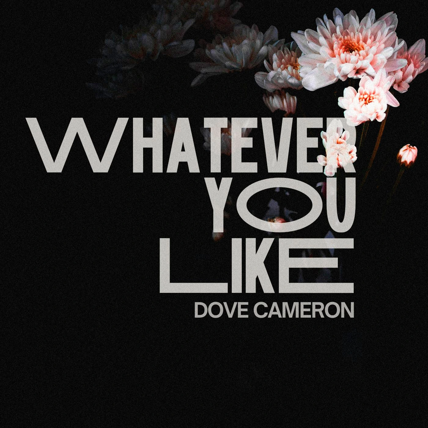 Dove Cameron - Whatever You Like