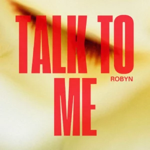 SF1129677-Robyn-Talk-To-Me-Artwork