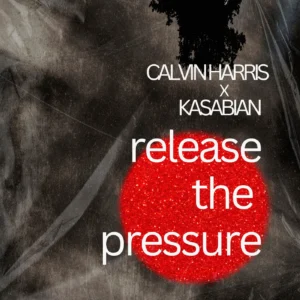 SF1129706-Calvin-Harris_-Kasabian-Release-The-Pressure-Artwork