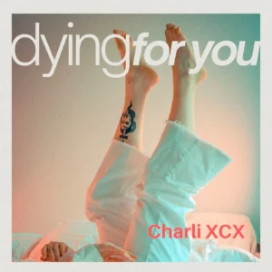 SF1129717-Charli-XCX-Dying-For-You-Artwork