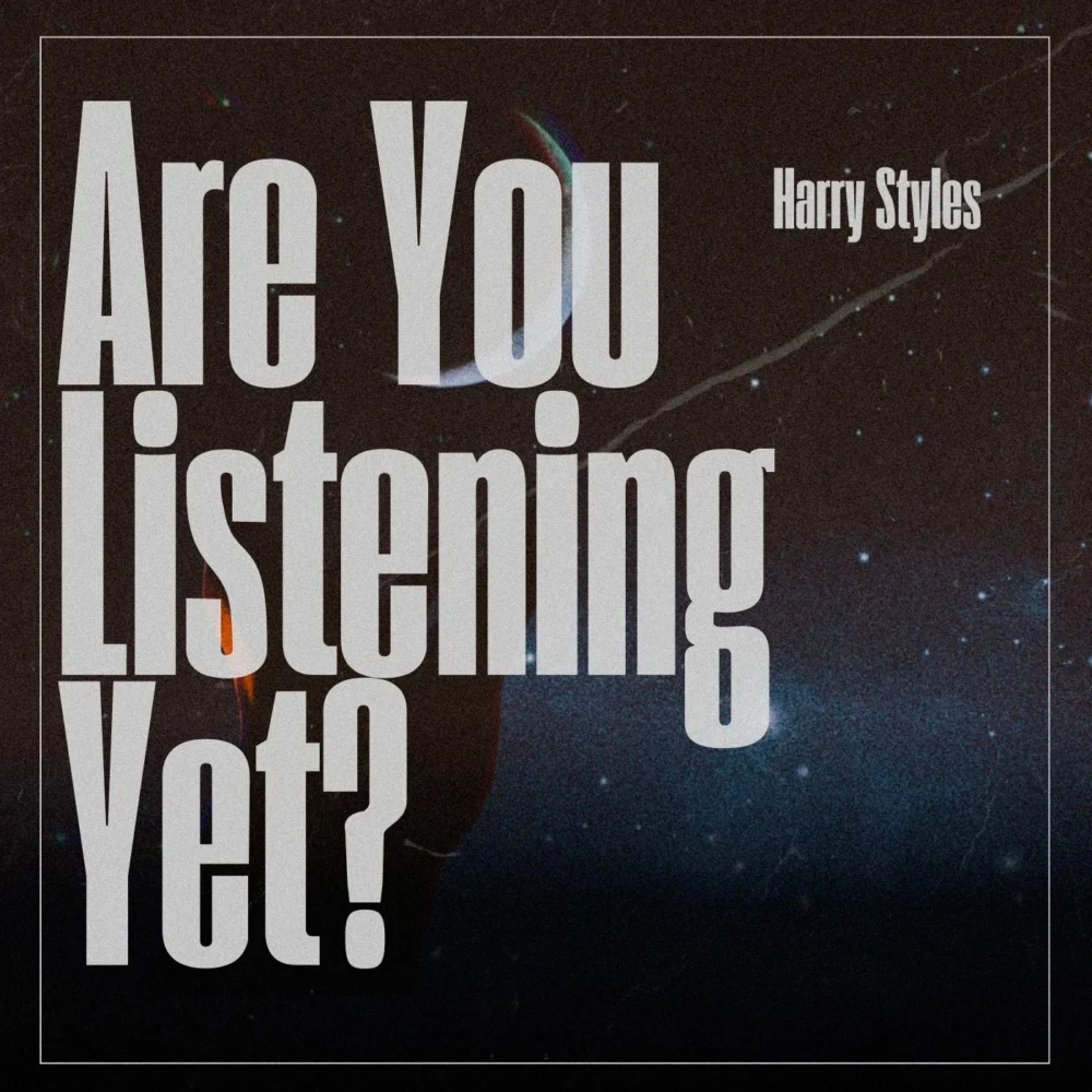 Harry Styles - Are You Listening Yet?