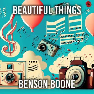 Beautiful Things - Benson Boone
